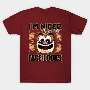 I'm Nicer Than My Face Looks Angry Funny Face Cartoon Emoji with Glaring Red Eyes T-Shirt